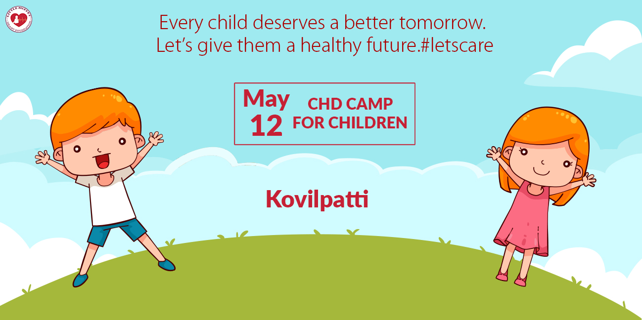 Kovilpatti Camp- 12-05-2019 – Little Moppet Heart Foundation